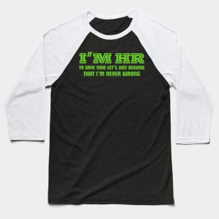 I'm HR Human Resource Baseball T-Shirt